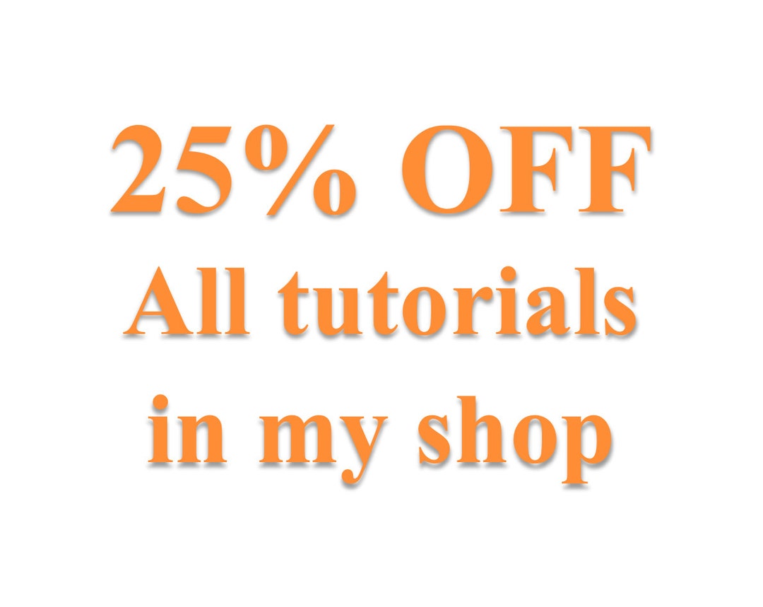 Buy All of My Tutorials for a 25% Discount - Etsy