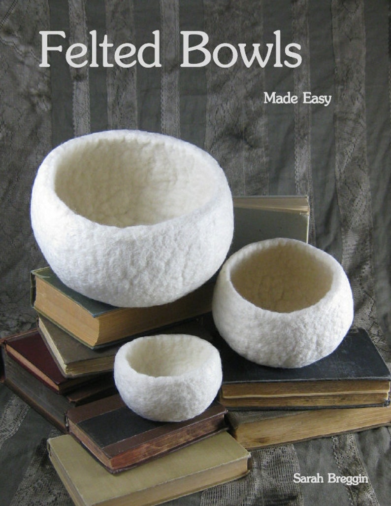 How to make wet felted bowls eBook tutorial pdf image 3