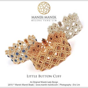 May include: Three beaded cuff bracelets in gold, silver, and gold with blue accents. The bracelets are labelled "Little Button Cuff" and are designed by Manek-Manek. The image includes the designer's logo and website.