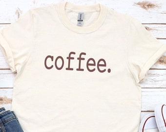 Coffee Shirt, Coffee Graphic T-Shirt, Retro Coffee Shirt, Trendy Graphic Shirt, Coffee Lover Gift, But First Coffee Shirt