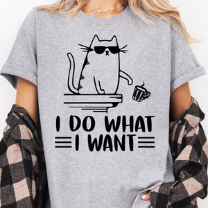 Vintage Sarcastic Cat Shirt, Funny Cat Coffee Tee, &quot;I Do What I Want&quot; Shirt, Sassy Cat Lover Shirt, Funny Coffee Lover Gift, Sarcastic Vibes