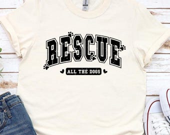 Rescue Dog Shirt, Dog Lover T-Shirt, Adopt Don’t Shop Tee, Animal Rescue Gift, Dog Mom Shirt, Shelter Dog Support Tee, Pet Adoption Shirt