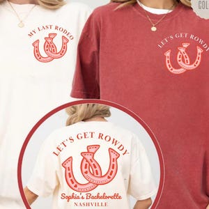 My Last Rodeo - Let’s Get Rowdy Bachelorette Party Shirts – Horseshoe Tees – Western Bride - Bridesmaid Matching Shirts – Comfort Colors