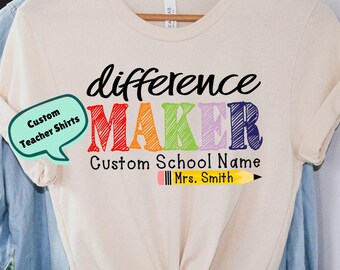 Difference Maker T-Shirt, Custom Teacher Shirt, Custom School Shirt, Positive Teacher Shirt, Back To School Shirts, Trending Teacher Shirts