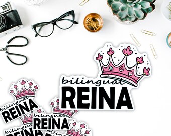 Bilingual Reina | Bilingual Queen | Spanglish | LatinX Sticker | Waterproof Vinyl Sticker