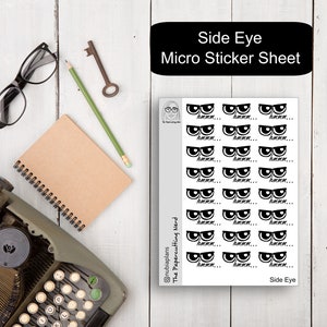 May include: A sheet of micro stickers featuring a repeated design of a pair of eyes looking to the side. The text "Side Eye" appears at the top and bottom of the sheet. The text "hmmm..." appears next to each eye design.
