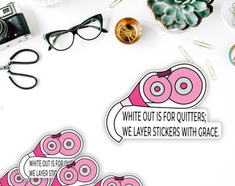 White Is for Quitters Vinyl Sticker | Planner Humor Doodle | Stationery Addict Gift | Layer With Grace
