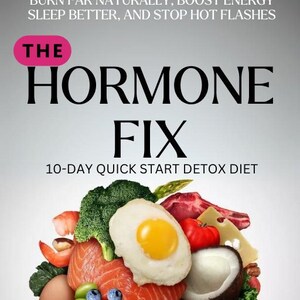 May include: A fork with a variety of healthy foods on it, including salmon, avocado, eggs, and berries. The text on the image reads "The Hormone Fix 10-Day Quick Start Detox Diet".