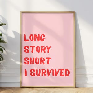 Long Story Short I Survived Poster, Lyric Wall Art, Long Story Short I Survived Print, Home Decor Wall Art, Evermore Print, Gift for Friend