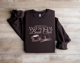 Anti-Social Book Club Sweatshirt: Bookworm Crewneck Gift