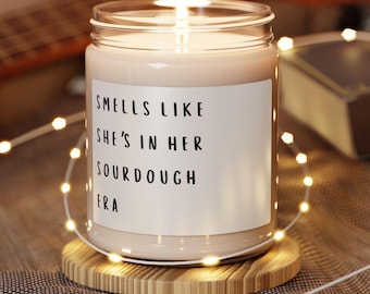 Sourdough Era Candle, Funny Sourdough Candle, Sourdough Lovers Gift, Funny Bread Gift, Sourdough Candle, Sourdough Lover, Minimalist Candle