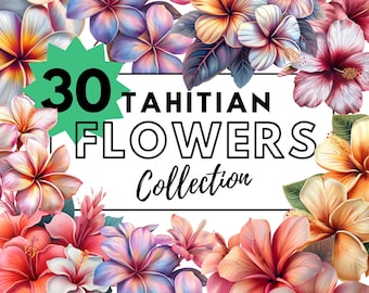 May include: A collection of 30 Tahitian flower illustrations. The flowers are in various shades of pink, red, white, and blue. The flowers are arranged in a circular pattern around the text "30 Tahitian Flowers Collection".