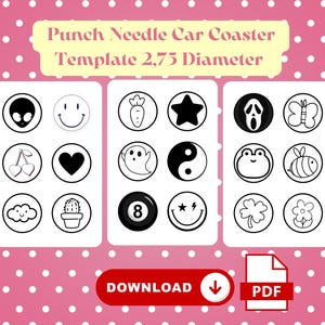 May include: A printable PDF template for punch needle car coasters. The template includes 18 different designs, including a smiley face, a ghost, a cactus, a bee, a star, a yin yang symbol, a frog, a clover, a flower, a cherry, a heart, a cactus, a cloud, a 8-ball, a smiley face with lightning bolts, a screaming face, a butterfly, an alien, and a carrot. The template is 2.75 inches in diameter.