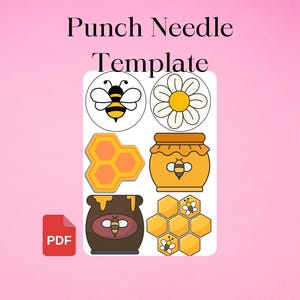 May include: Punch Needle Template PDF with six different designs: a bee, a daisy, a honeycomb, a honey pot with a bee, a honeycomb with a bee, and a honey pot with a bee.