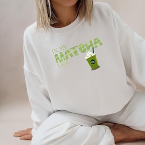In My Matcha Era Sweatshirt - stylisches Matcha-Design, unisex, perfekt für Matcha-Liebhaber, Damen Pullover, Pulli Matcha Getränk, Geschenk