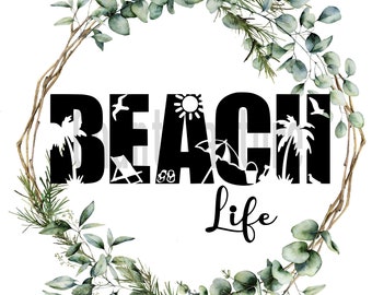 Beach Life SVG instant digital download, cut file for Cricut and Silhouette, shirt tumbler decal design