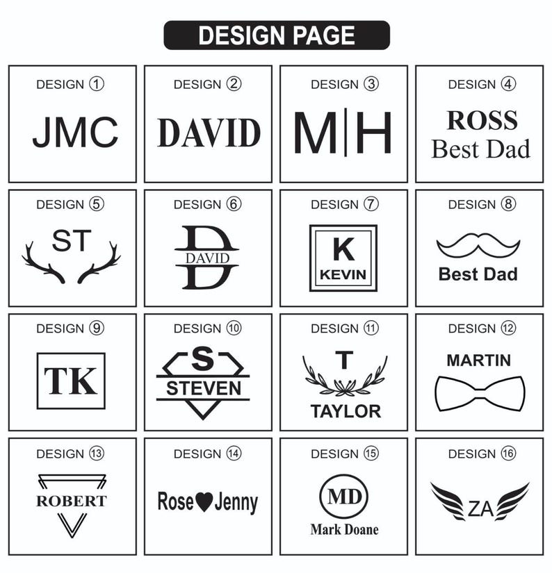May include: A design page with 16 different design options. Each design is in a square and features text, initials, or symbols. The designs include names, initials, and phrases like "Best Dad."