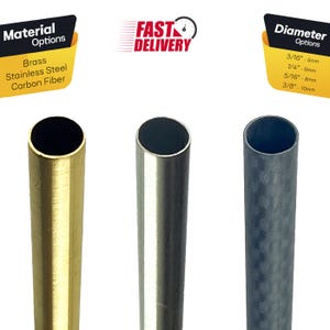 May include: Three round metal tubes in different materials: brass, stainless steel, and carbon fibre. The tubes are all the same length and have a black interior. The image also includes text that reads "Material Options: Brass, Stainless Steel, Carbon Fibre" and "Diameter Options: 3/16"-5mm, 1/4"-6mm, 5/16"-8mm, 3/8"-10mm".