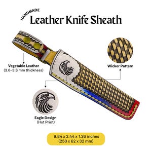May include: Handmade leather knife sheath with a wicker pattern, eagle design, and red, white, and blue accents. The sheath is made of vegetable tanned leather and measures 250 mm by 62 mm by 32 mm.