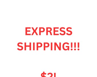 Express shipping with any order!