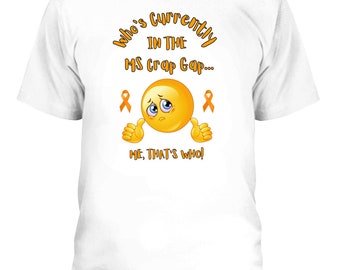 Multiple Sclerosis Awareness Shirt, MS Crap Gap Shirt, Crap Gap, Orange Ribbon, MS Support Tee, Multiple Sclerosis