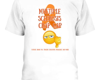 Multiple Sclerosis Awareness Shirt, MS Crap Gap Shirt, Crap Gap, Multiple Sclerosis Warrior, MS Support Tee, Multiple Sclerosis