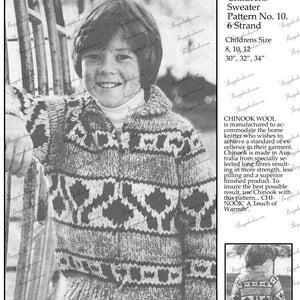 May include: A black and white photo of a child wearing a knitted sweater with a geometric pattern. The sweater is made with Chinook wool, a brand of yarn known for its quality and warmth. The pattern is for a children's sweater, sizes 8, 10, 12, and comes in sizes 30, 32, and 34 inches.