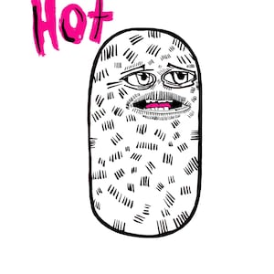 May include: A black and white illustration of a cartoon character with a beard and a surprised expression. The character is labeled "Hot" in pink.