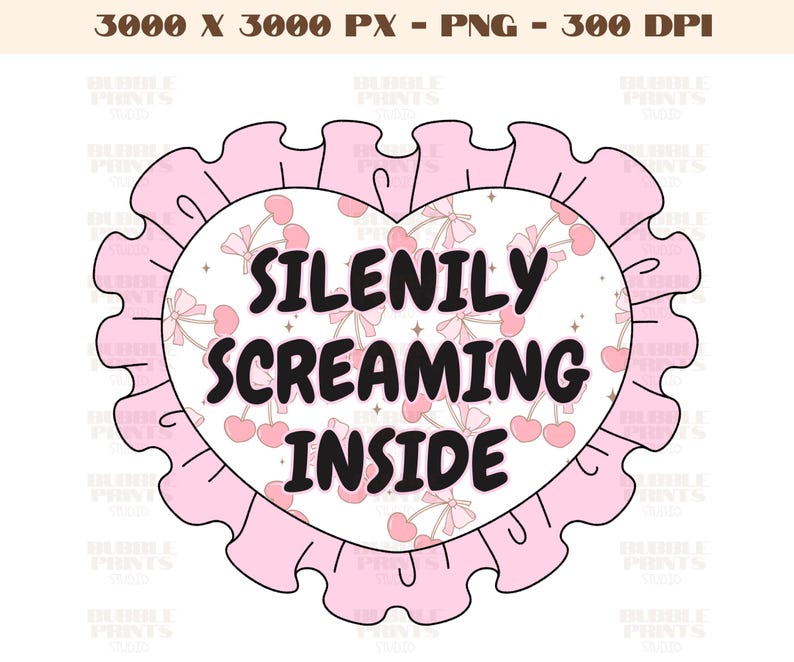 K&ouml;nnte beinhalten: Eine rosa herzf&ouml;rmige Grafik mit wei&szlig;em Hintergrund und einem gekr&auml;uselten Rand. Das Herz hat ein Muster aus rosa Schleifen und roten Kirschen. Der Text "SILENILY SCREAMING INSIDE" ist in schwarzen Buchstaben geschrieben.