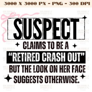 Suspect Claims Crash Out PNG,Trending png,Suspect Shirt funny trend, Crashout Tiktok Trendy png, Sarcasm,Funny Suspect PNG,Viral phrase meme