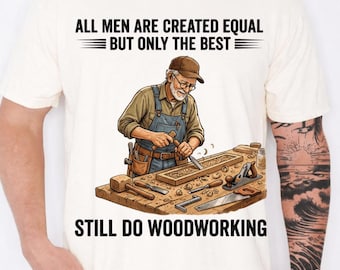 All Men Are Created Equal But Woodworking in Their Seventies T-Shirt, 70th Birthday Woodworker Gift, Senior Carpenter Graphic Tee