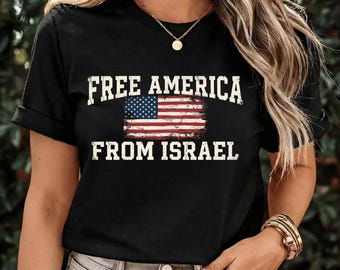 Free America From Israel T-Shirt, Anti War Political Activist Gift, Patriotic Freedom Protest Graphic Tee, Controversial Statement Shirt
