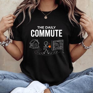 The Daily Commute Funny Woodworker Carpenter Humor T-Shirt, carpenter workshop humor gift, woodworking lover graphic tee