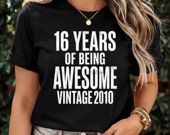 16 Years of Being Awesome Vintage 2010 T-Shirt, 16th Birthday Gift, Vintage 2010 Birthday Graphic Tee
