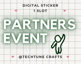 Partner's Event - 1 Digital Slot! Non-rush