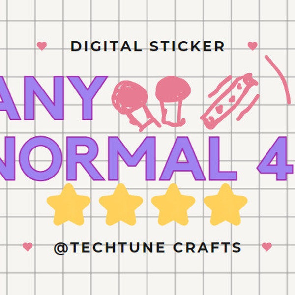 Any Normal 4S Digital Sticker!