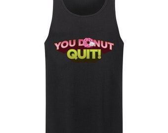 ¡Renunciaste a Donut! Camiseta sin mangas