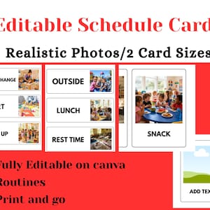 May include: A set of rectangular schedule cards featuring realistic photos and text labels including Diaper Change, Art, Line Up, Outside, Lunch, Rest Time, and Snack. The cards are editable and include a template with a landscape graphic and Add Text.