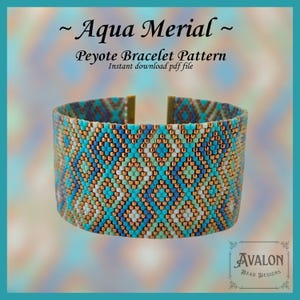 May include: A wide peyote bracelet featuring a geometric diamond pattern in shades of aqua, blue, white, and metallic copper. The text Aqua Merial, Peyote Bracelet Pattern, Instant download pdf file, and Avalon Bead Designs is visible.