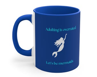 Whimsical Mermaid Mug: Funny Ocean Coffee Cup - Adulting is Overrated