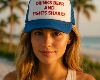 Drinks Beer Fights Sharks Trucker Hat: Funny Coastal Snapback