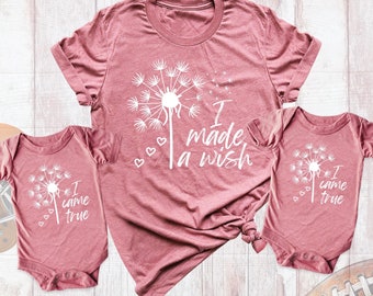 I Made a Wish Mom Shirts Matching Mommy and Me Dandelion Tee, I Came True Baby Outfit, Mothers Day Shirt, Cute Mother and Daughter Tee shirt