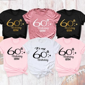 It&#39;s My 60th Birthday Shirt, Sixty Birthday Crew Shirts, Customize Birthday Party Shirt for Women, Birthday Group Tees, 60th Birthday Tshirt
