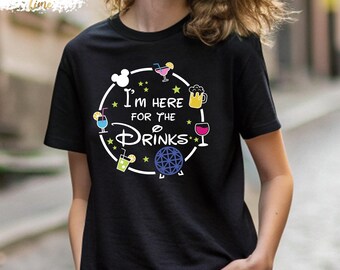 Disney I'm here for the drinks Family Matching Shirt, Disney Food Shirt, Disney Epcot Shirt, Disney Trip Shirts, Disneyworld Vacation Shirt