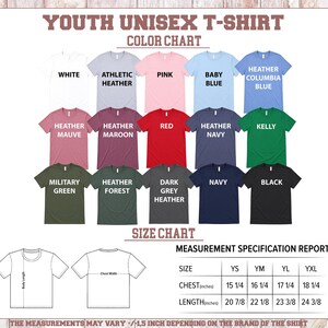 The image is a color chart and size chart for a youth unisex t-shirt. The color chart displays various color options for the t-shirt, including white, athletic, pink, baby blue, heather, maroon, red, kelly, navy, military green, forest, dark grey, navy, black, and grey. The size chart provides measurements for each color option, including chest width, neck width, and length. The image may vary in size depending on the brand of the t-shirt.