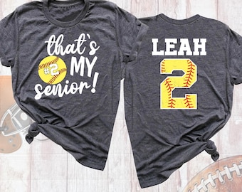 That's My Senior Softball Shirt, Softball Senior Night Shirt, Softball Shirts, Softball Mom Shirt, Softball Player Tee Senior softball shirt