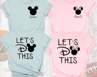 Lets Do This Disney Family Shirt Disneyworld Mickey Minnie Shirt, Family Disneyland Shirt, Magic Kingdom Matching Vacation Shirts Disney Tee