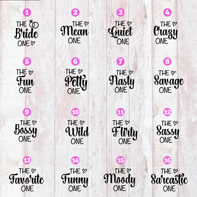 May include: A set of 16 printable tags with different phrases, each with the text "THE" followed by a heart symbol and a descriptive word, such as "Bride", "Mean", "Quiet", "Crazy", "Fun", "Petty", "Nasty", "Savage", "Bossy", "Wild", "Flirty", "Sassy", "Favorite", "Funny", "Moody", and "Sarcastic", all ending with the text "ONE".