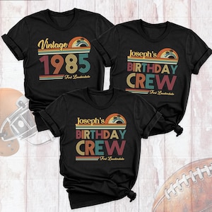May include: Three black t-shirts with a vintage-style design. The top shirt says "Vintage 1985 Fort Lauderdale". The two bottom shirts say "Joseph's Birthday Crew Fort Lauderdale".
