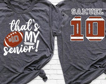 That's My Senior Night Football Shirt Custom Game Day Tee, Football Mom Shirt, Senior Football Player Shirt, Senior Night Football Gift Tee